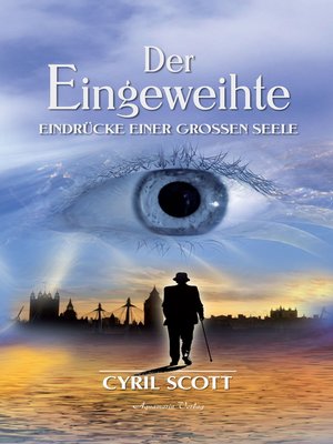 cover image of Der Eingeweihte--Eindrücke einer großen Seele
